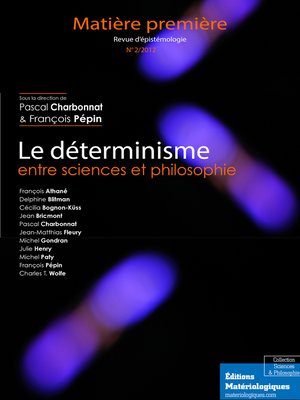 cover image of Le déterminisme entre sciences et philosophie